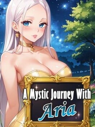 A Mystic Journey With: Aria Image