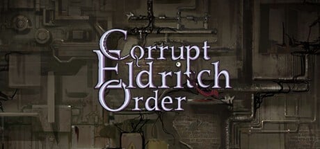 Games like Corrupt Eldritch Order