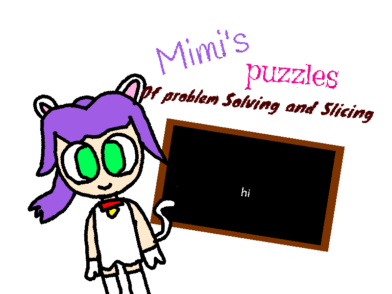 Games like Mimi's Puzzles of Problem Solving and Slicing