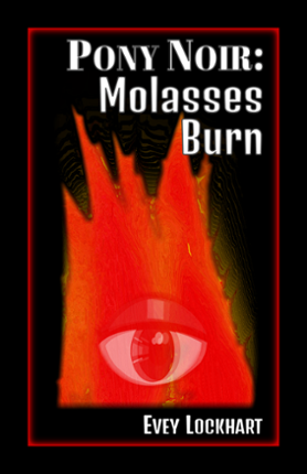 Pony Noir: Molasses Burn Image