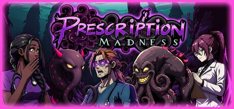 Games like Prescription: Madness