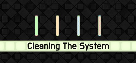 Games like Cleaning The System