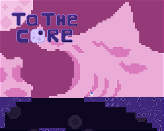 To The Core Game Cover