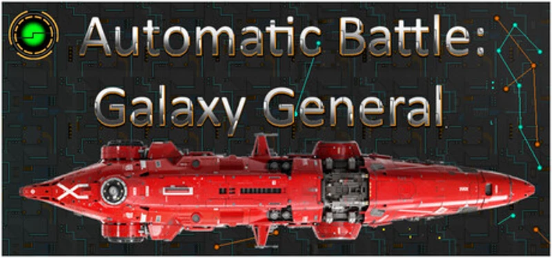 Automatic Battle:Galaxy General Image