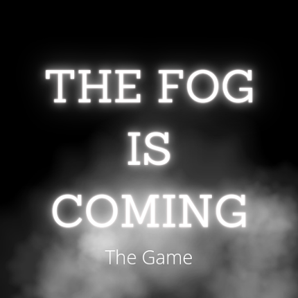 The Fog Is Coming: The Game Image