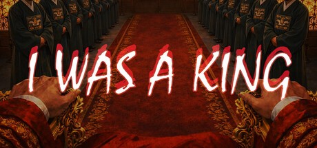 Games like I WAS A KING