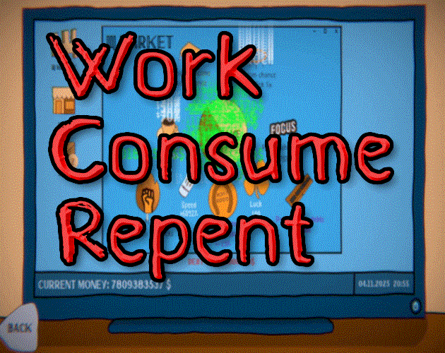 Games like Work. Consume. Repent.