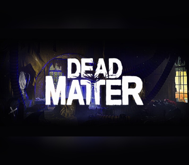 Games like Dead Matter