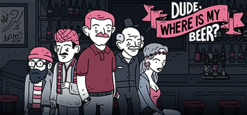 Dude, Where Is My Beer? Image