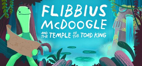 Games like Flibbius McDoogle and the Temple of the Toad King