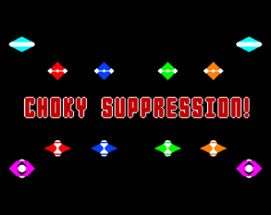 Choky Suppression! Image