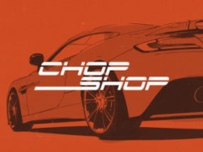 Chop Shop Image