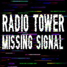 Radio Tower: Missing Signal Image