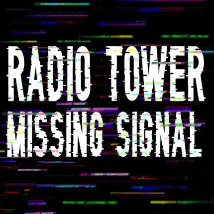 Radio Tower: Missing Signal Game Cover