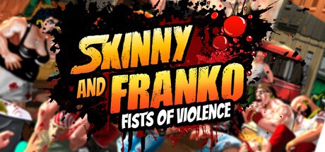 Games like Skinny & Franko: Fists of Violence