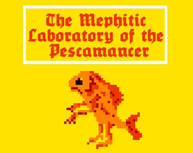 Games like The Mephitic Laboratory Of The Pescamancer