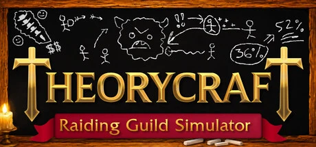 Games like Theorycraft: Raiding Guild Simulator