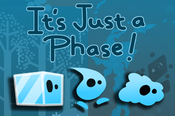 Games like It's Just a Phase