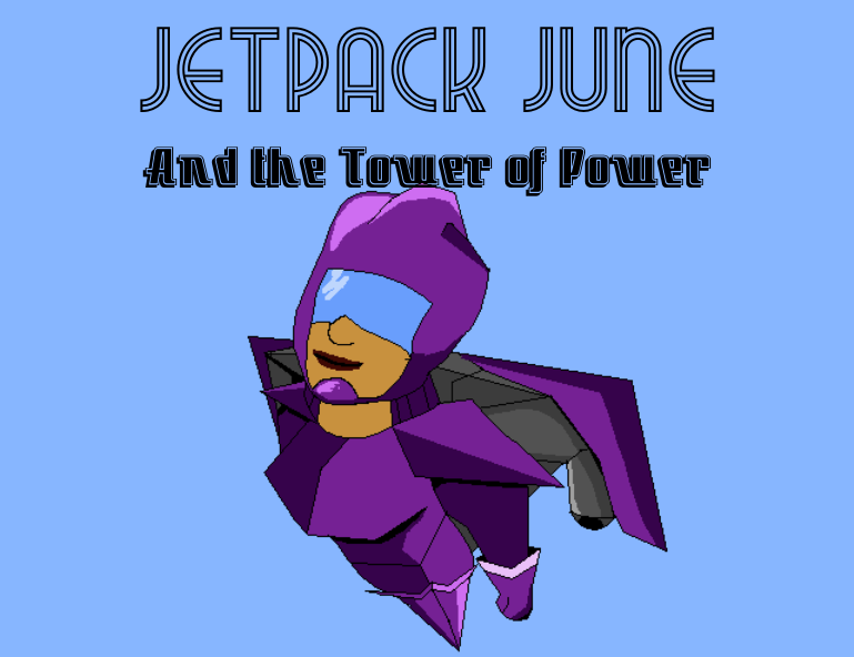 Games like Jetpack June and the tower of power