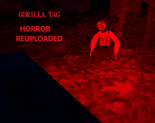 Games like Gorilla Tag Horror REUPLOADED
