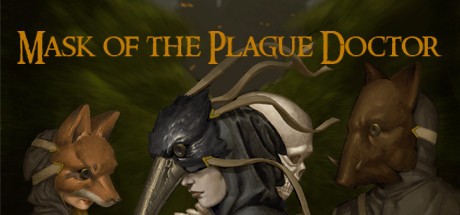 Games like Mask of the Plague Doctor