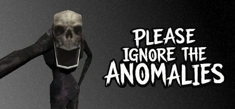 Games like Please Ignore The Anomalies
