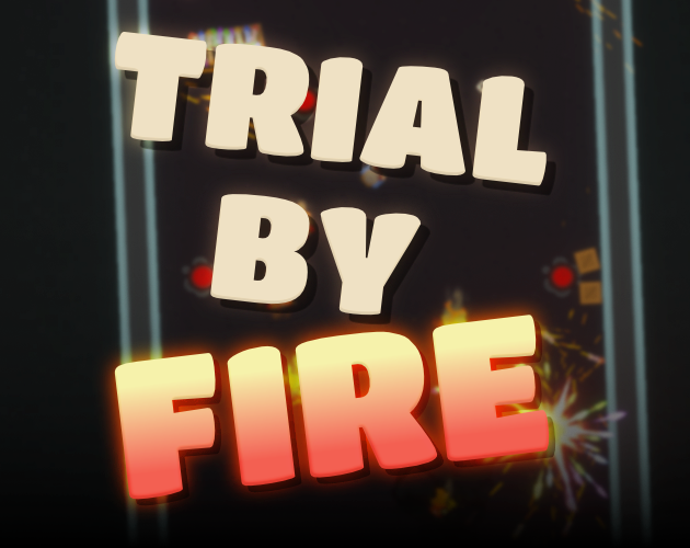 Games like Trial By Fire