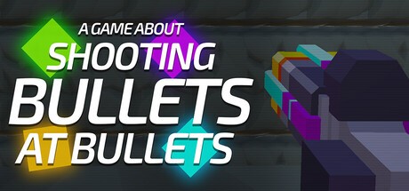 Games like A Game About Shooting Bullets At Bullets