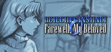 Games like Detective Instinct: Farewell, My Beloved