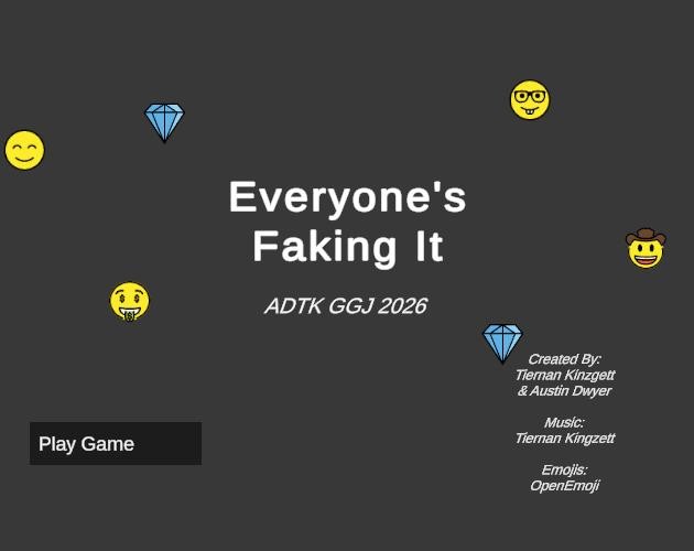 Games like Everyone's Faking It - GGJ 2026