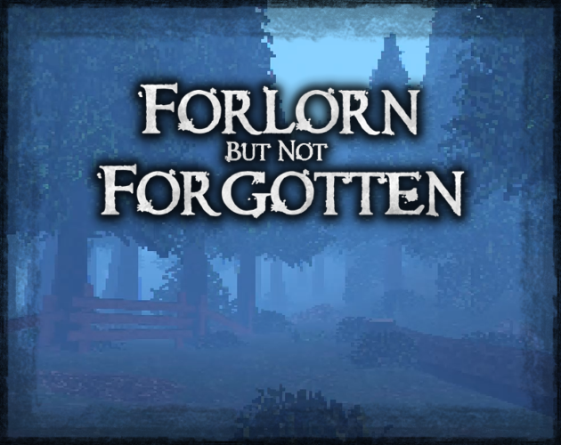 Games like Forlorn, But Not Forgotten