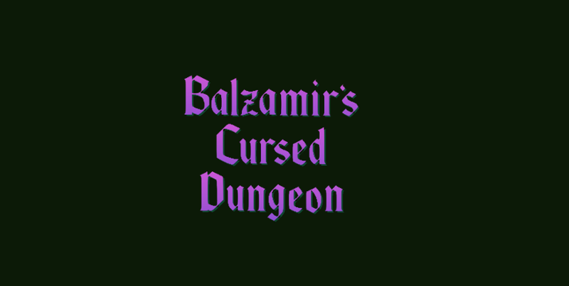 Balzamir's Cursed Dungeon Image