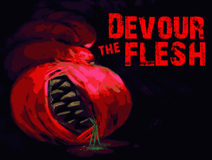 Games like DEVOUR THE FLESH
