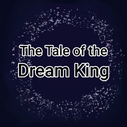 The Tale of the Dream King [DEMO] screenshot