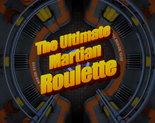 The Ultimate Martian Roulette Image