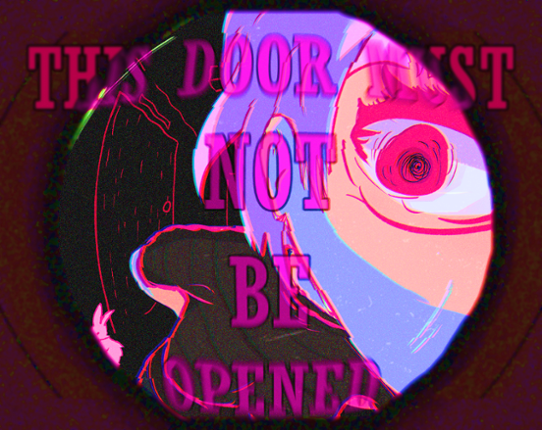THIS DOOR MUST NOT BE OPENED Image