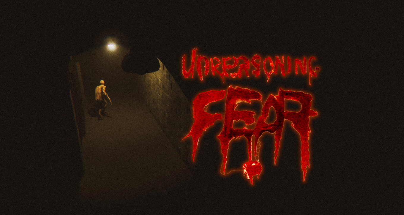 Games like Unreasoning Fear