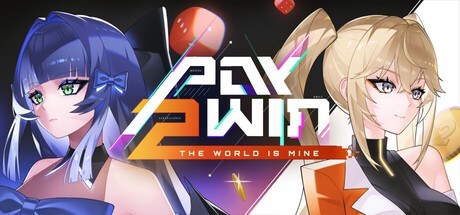 Games like Pay 2 Win: The World is Mine