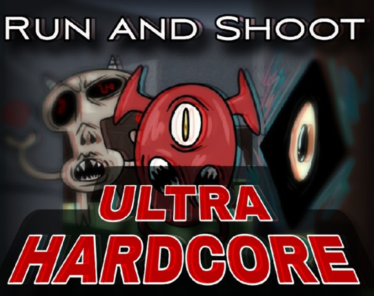 Run and Shoot (Ultra Hardcore) Image