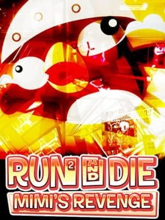 Run² and Die: Mimi's Revenge Game Cover