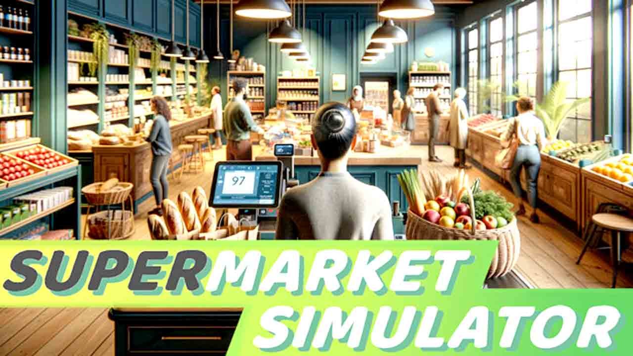 Games like Supermarket Simulator