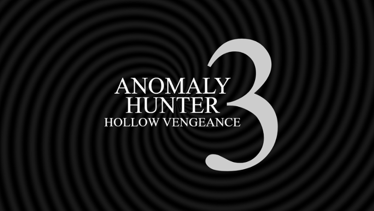 Anomaly Hunter 3: Hollow Vengeance Image