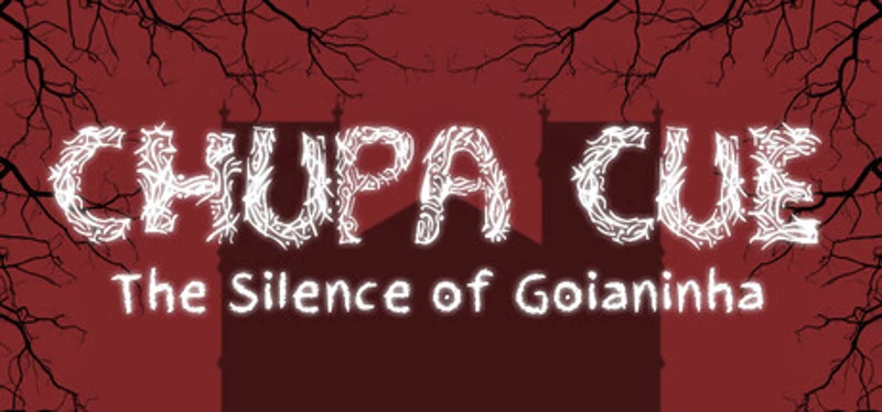 Chupa Cue - The Silence of Goianinha Image