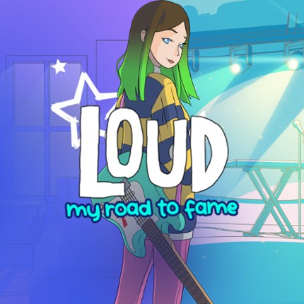 LOUD: My Road to Fame Image