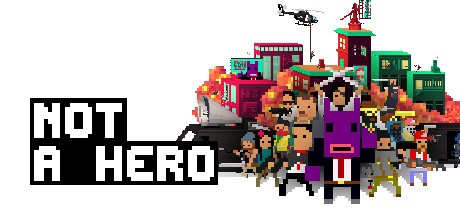 Games like NOT A HERO