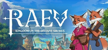 Games like RAEV: Kingdom on the Distant Shores