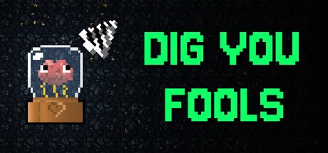 Games like Dig You Fools