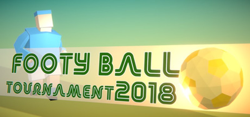 Footy Ball Tournament 2018 Game Cover