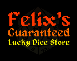 Felix's Guaranteed Lucky Dice Store Image