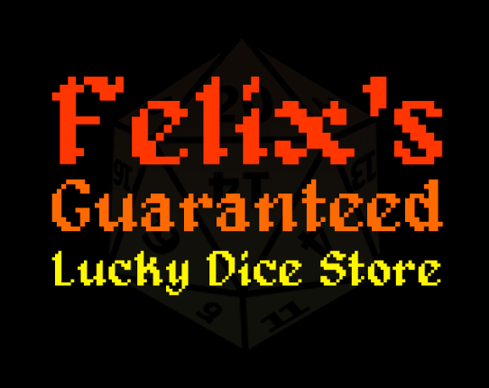 Felix's Guaranteed Lucky Dice Store Game Cover